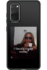 I literally create money - Samsung Galaxy S20 FE