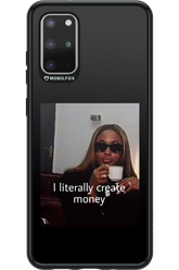 I literally create money - Samsung Galaxy S20+