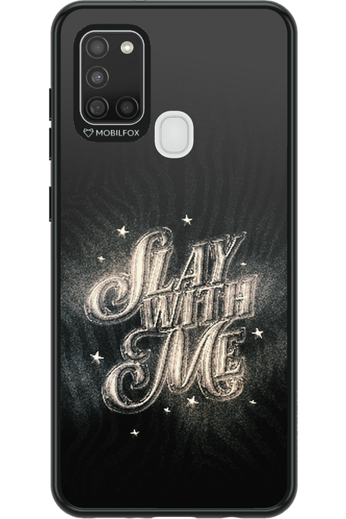 Slay with Me - Samsung Galaxy A21 S