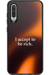 I accept to be rich - Samsung Galaxy A70