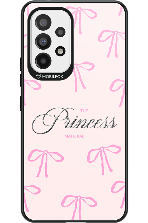 Princess Material - Samsung Galaxy A53