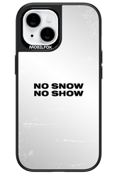 No snow, no show Mirror - Apple iPhone 15