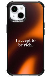 I accept to be rich - Apple iPhone 15