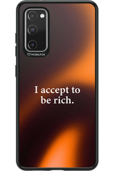 I accept to be rich - Samsung Galaxy S20 FE