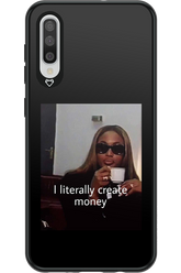 I literally create money - Samsung Galaxy A50