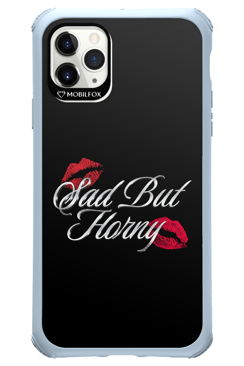 Sad But Horny 2.0 - Apple iPhone 11 Pro Max