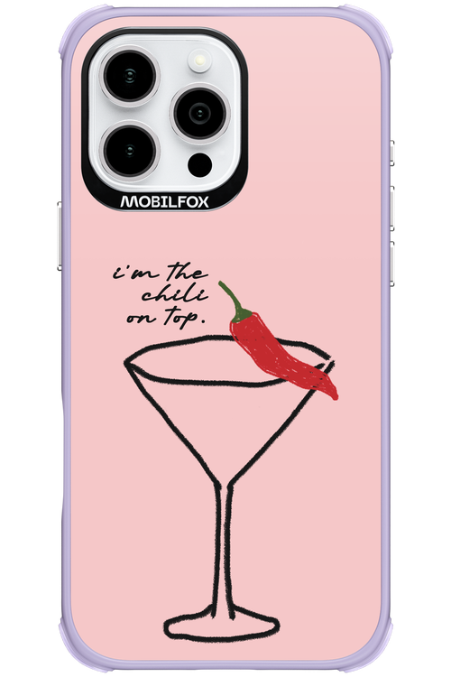 I'M THE CHILI ON TOP 2.0 - Apple iPhone 16 Pro Max