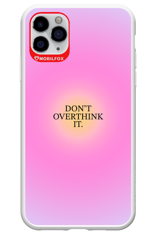 Don't Overthink It - Apple iPhone 11 Pro Max