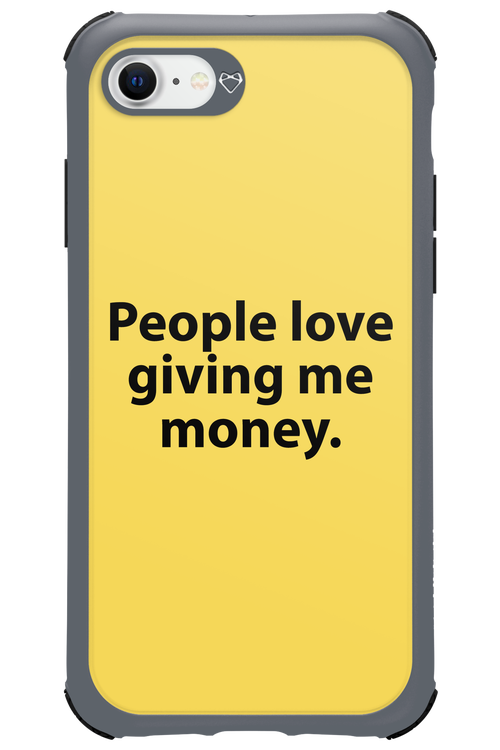 People love giving me money - Apple iPhone SE 2022