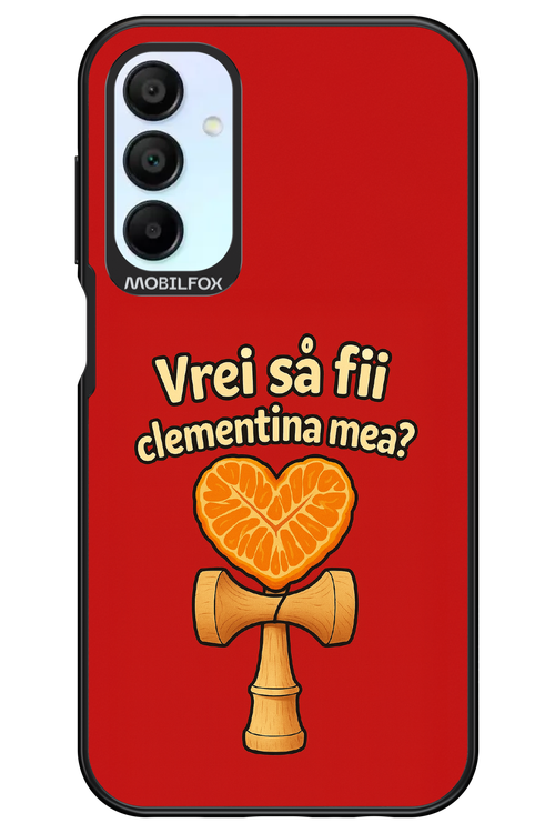 Vrei Sa Fil Clementina Mea 2.0 - Samsung Galaxy A15