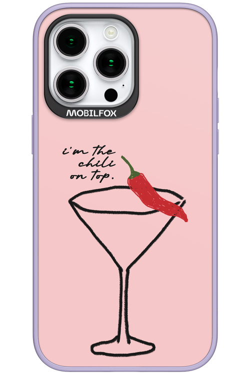 I'M THE CHILI ON TOP 2.0 - Apple iPhone 15 Pro Max
