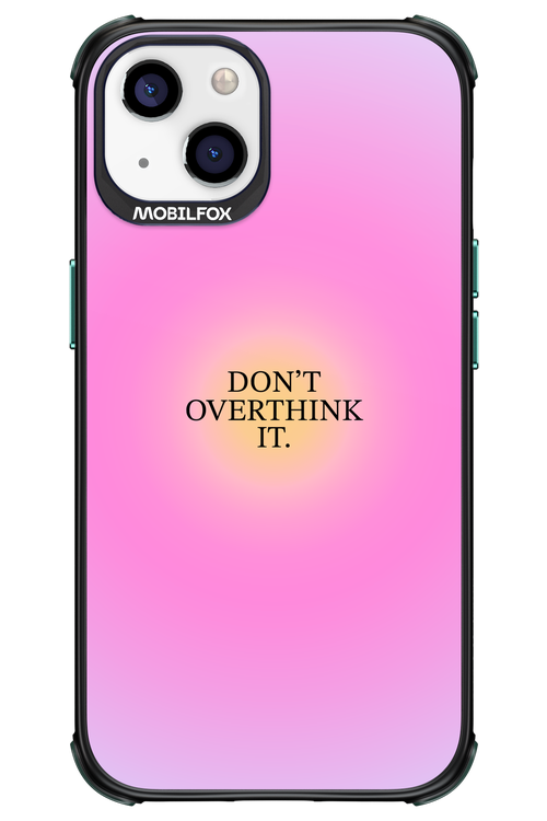 Don't Overthink It - Apple iPhone 13