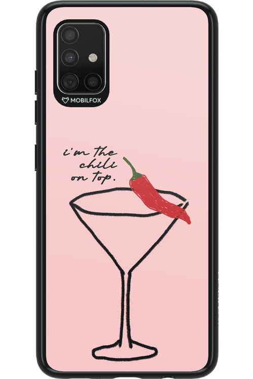 I'M THE CHILI ON TOP 2.0 - Samsung Galaxy A51