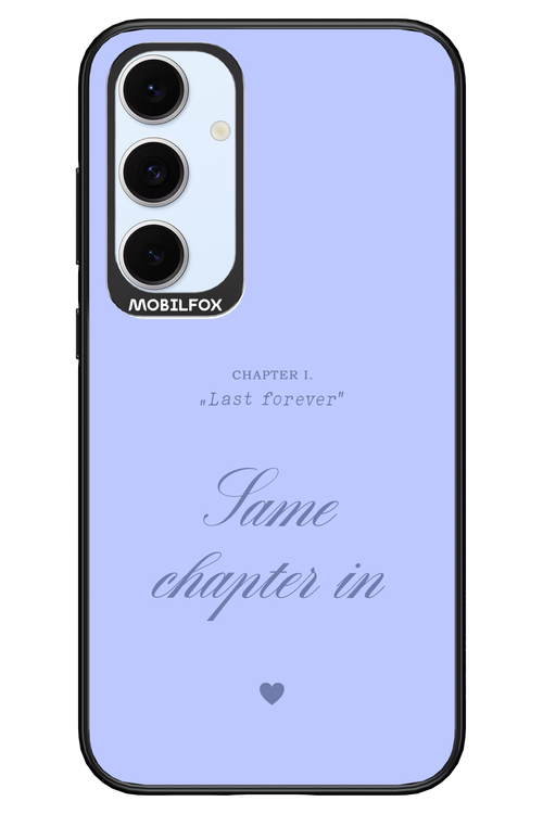 Chapter Last Forever 2.0 - Samsung S24 FE