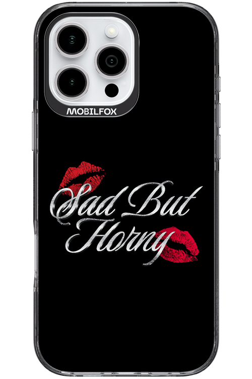 Sad But Horny 2.0 - Apple iPhone 16 Pro Max
