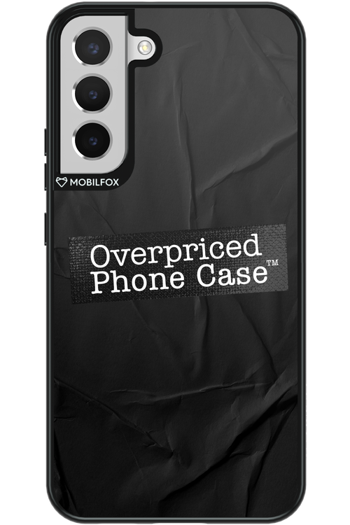 Overpriced Phone Case 2.0 - Samsung Galaxy S22+