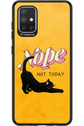 Nope, Not Today 2.0 - Samsung Galaxy A71