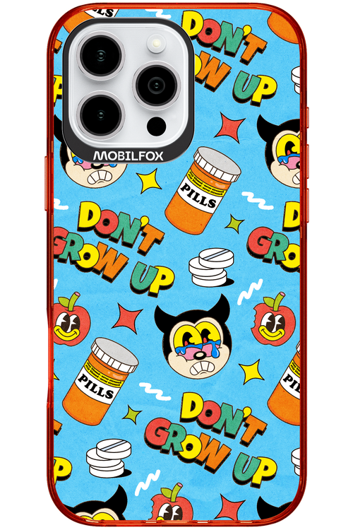 don_t grow up 2.0 - Apple iPhone 16 Pro Max