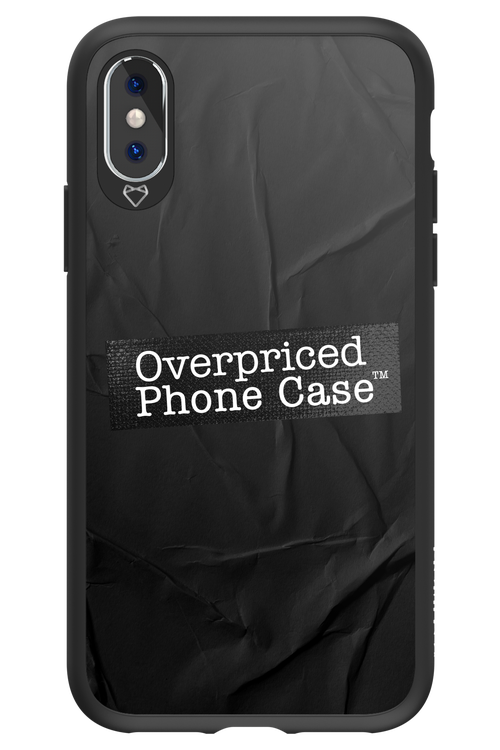 Overpriced Phone Case 2.0 - Apple iPhone XS
