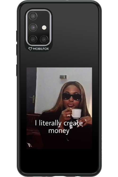 I literally create money - Samsung Galaxy A71