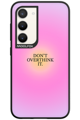 Don't Overthink It - Samsung Galaxy S23