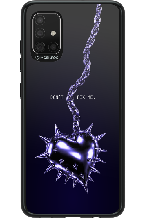 Don't fix me 2.0 - Samsung Galaxy A51