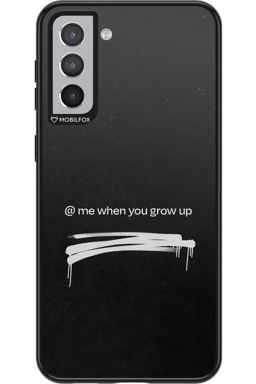 Me when.. 2.0 - Samsung Galaxy S21+