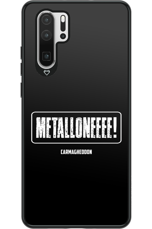 Metalloneeee! - Huawei P30 Pro