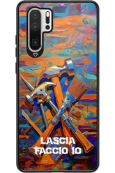 LASCIA FACCIO IO - Huawei P30 Pro