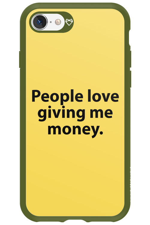 People love giving me money - Apple iPhone SE 2022