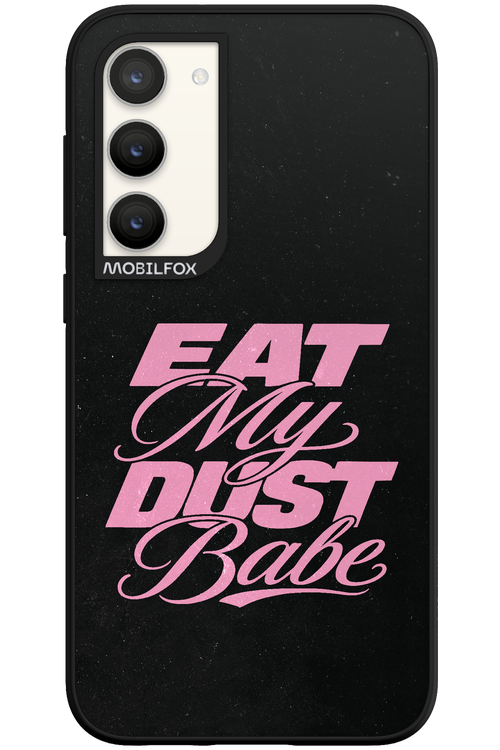 Eat My Dust 2.0 - Samsung Galaxy S23 Plus