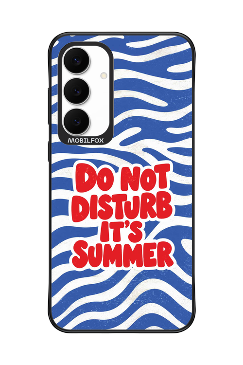 DO NOT DISTURB ITS SUMMER 2.0 - Samsung S25 FE