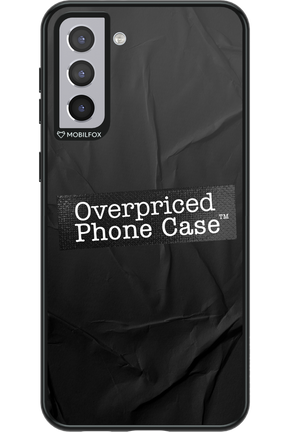 Overpriced Phone Case 2.0 - Samsung Galaxy S21+