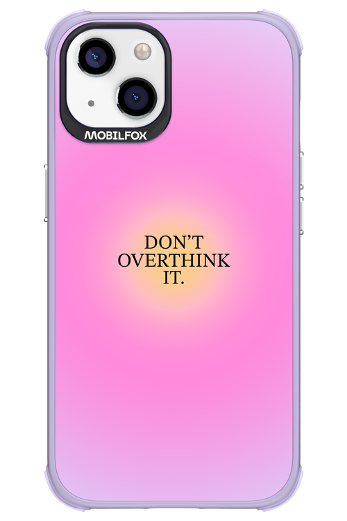 Don't Overthink It - Apple iPhone 13