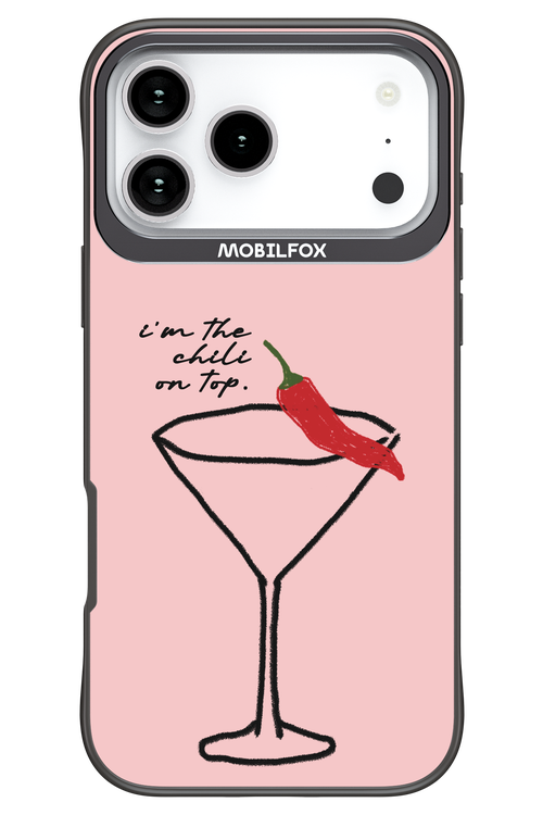 I'M THE CHILI ON TOP 2.0 - Apple iPhone 17 Pro Max