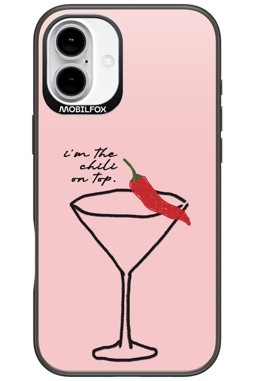 I'M THE CHILI ON TOP 2.0 - Apple iPhone 16 Plus