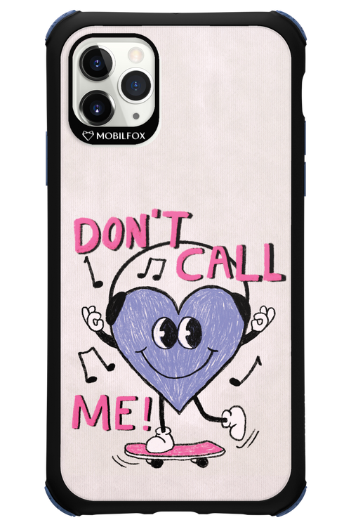 Don't Call Me! - Apple iPhone 11 Pro Max