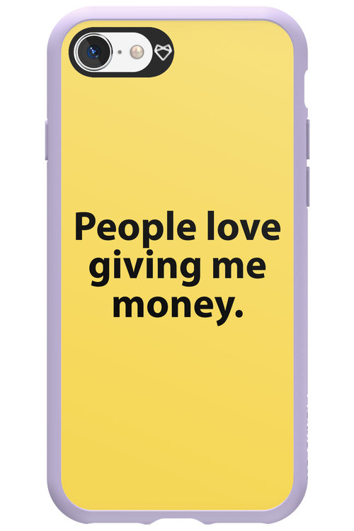 People love giving me money - Apple iPhone SE 2022