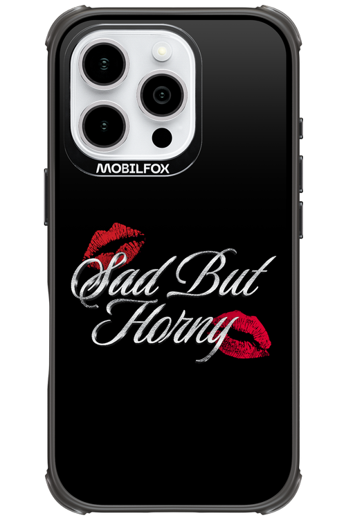 Sad But Horny 2.0 - Apple iPhone 16 Pro