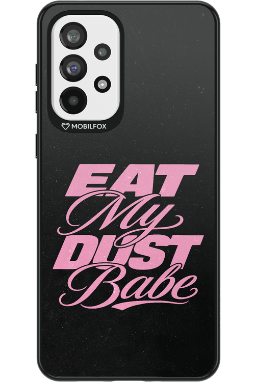 Eat My Dust 2.0 - Samsung Galaxy A73