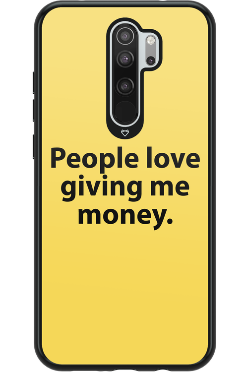 People love giving me money - Xiaomi Redmi Note 8 Pro