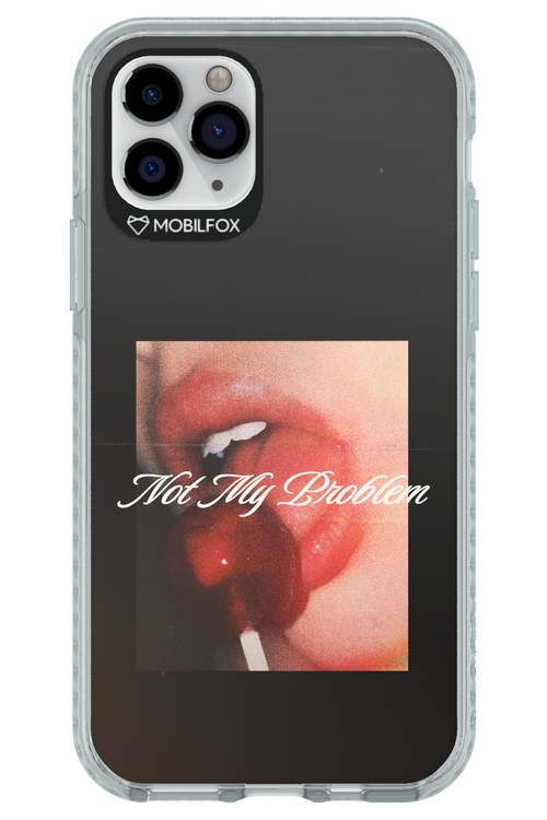 Not My Problem II 2.0 - Apple iPhone 11 Pro