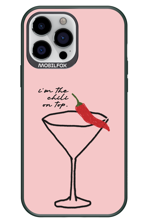 I'M THE CHILI ON TOP 2.0 - Apple iPhone 13 Pro Max