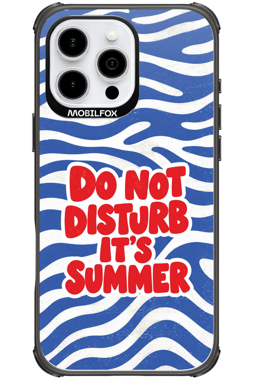 DO NOT DISTURB ITS SUMMER 2.0 - Apple iPhone 16 Pro Max