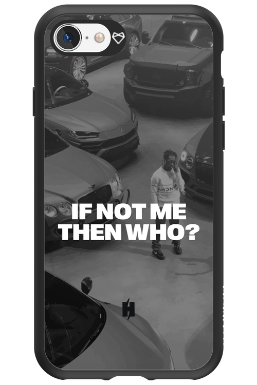 IF NOT ME Simple B&W 2.0 - Apple iPhone 8