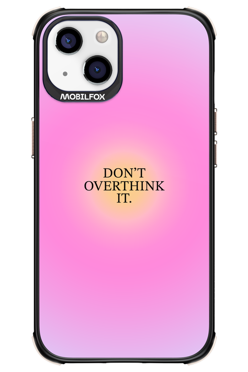 Don't Overthink It - Apple iPhone 13