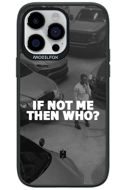 IF NOT ME 2.0 - Apple iPhone 14 Pro Max