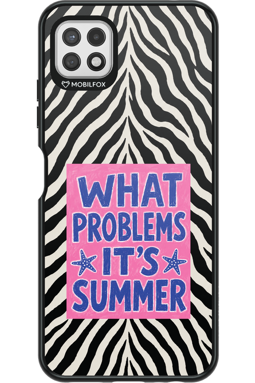 WHAT PROBLEM ITS SUMMER 2.0 - Samsung Galaxy A22 5G