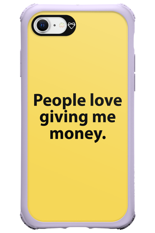 People love giving me money - Apple iPhone SE 2022