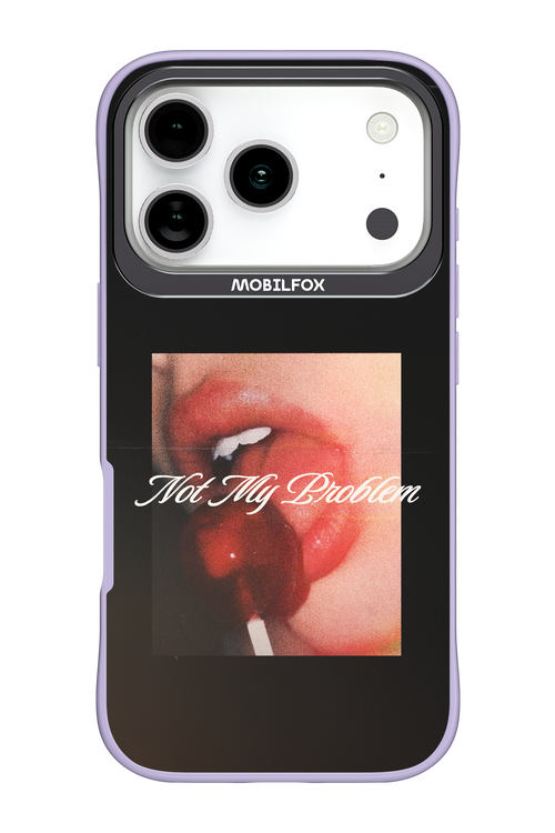 Not My Problem II 2.0 - Apple iPhone 17 Pro